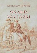 Skarb watażki. Powieść z końca XVIII wieku - ebook