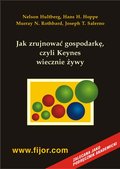 Jak zrujnować gospodarkę - czyli Keynes wiecznie żywy - ebook