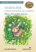 SZARACZEK I INNE WIERSZE DLA DZIECI - MIECZYSŁAWA BUCZKÓWNA - audiobook