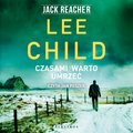 Jack Reacher. Czasami warto umrzeć - audiobook