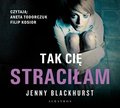 Tak Cię straciłam - audiobook