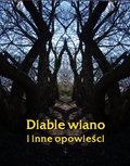 Diable wiano, inne, opowieści - ebook