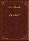 Co będzie? - ebook