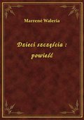 Dzieci szczęścia : powieść - ebook