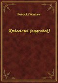 Kmieciowi (nagrobek) - ebook