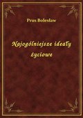 Najogólniejsze ideały życiowe - ebook