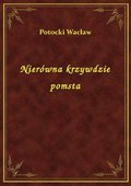 Nierówna krzywdzie pomsta - ebook