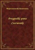 Przypadki pana Czerwonki - ebook