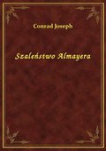 Szaleństwo Almayera - ebook