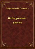 Wolna gromada : powieść - ebook