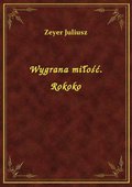 Wygrana miłość. Rokoko - ebook