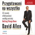 Przygotowani na wszystko. 52 zasady efektywności według metody Getting Things Done - audiobook