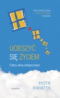 Ucieszyć się życiem. Cztery okna wdzięczności - audiobook