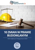 Prawo i Podatki: 10 zmian w prawie budowlanym, które wpłyną na Twoją pracę w 2024 roku - ebook