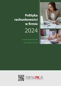 Prawo i Podatki: Polityka Rachunkowości w firmie 2024 z komentarzem do planu kont - ebook