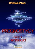 Prognostycy - część I Archibald - ebook