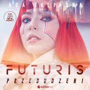 : Futuris. Przebudzeni - audiobook