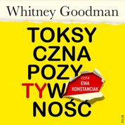 : Toksyczna pozytywność - audiobook