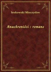 : Anachroniści : romans - ebook