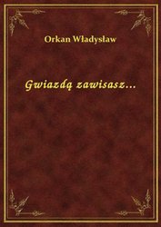 : Gwiazdą zawisasz... - ebook