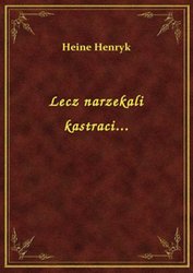 : Lecz narzekali kastraci... - ebook