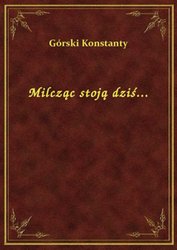 : Milcząc stoją dziś... - ebook