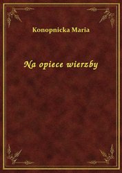 : Na opiece wierzby - ebook