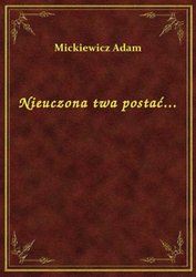 : Nieuczona twa postać... - ebook