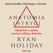 : Anatomia intrygi. Opowieść o spisku wartym miliony dolarów - audiobook