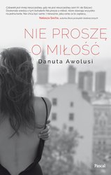 : Nie proszę o miłość - ebook