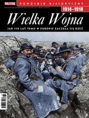 : Pomocnik Historyczny Polityki - e-wydanie – 6/2024 Wielka Wojna